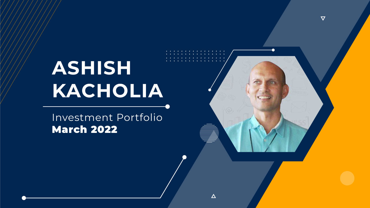 Ashish Kacholia Portfolio: March 2022