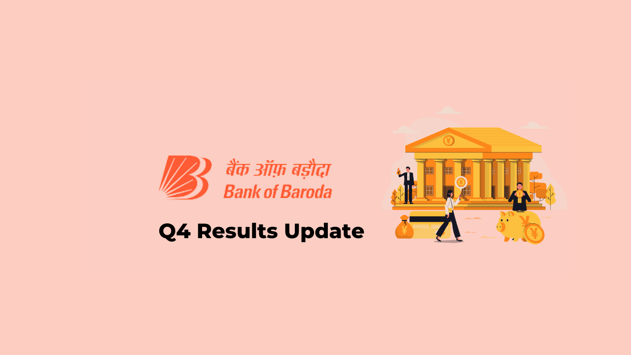 Bank of Baroda Q4 Results 2022 Bank of Baroda Q4 Results 2022