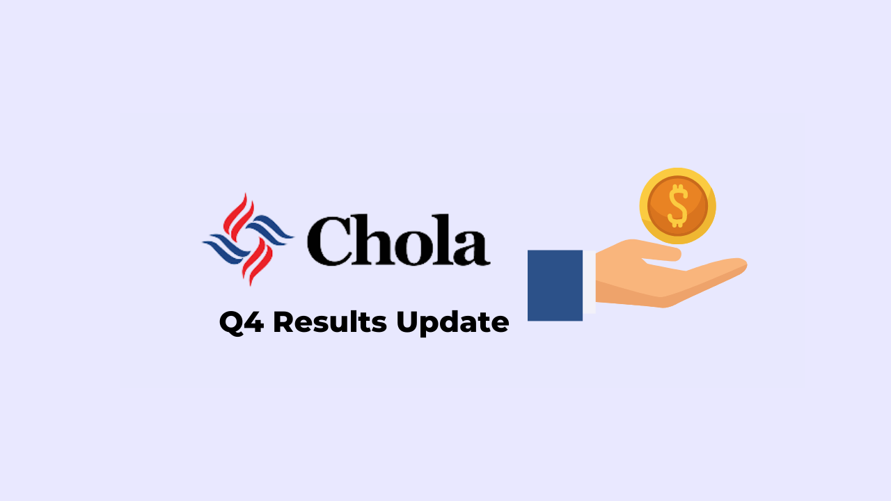 Cholamandalam Investment and Finance Q4 Results Update