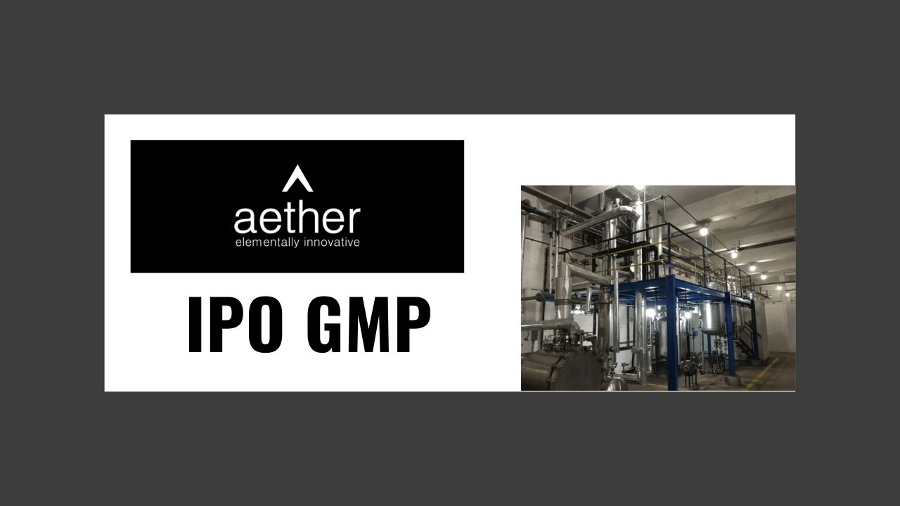 Aether Industries IPO GMP