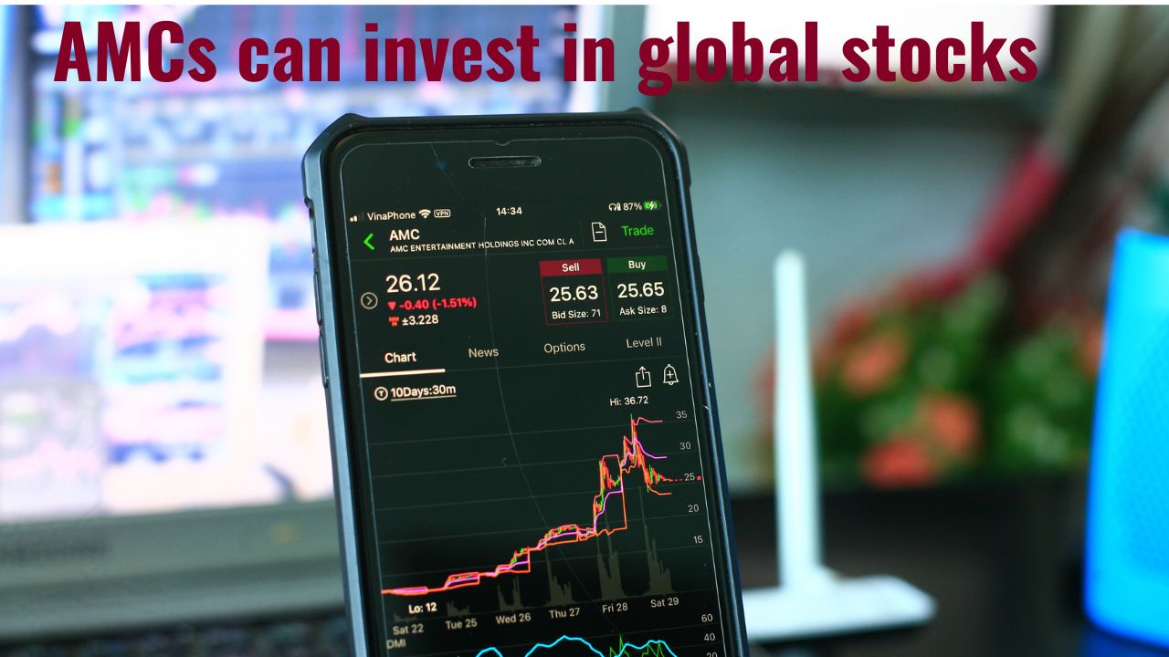 AMCs can invest in global stocks