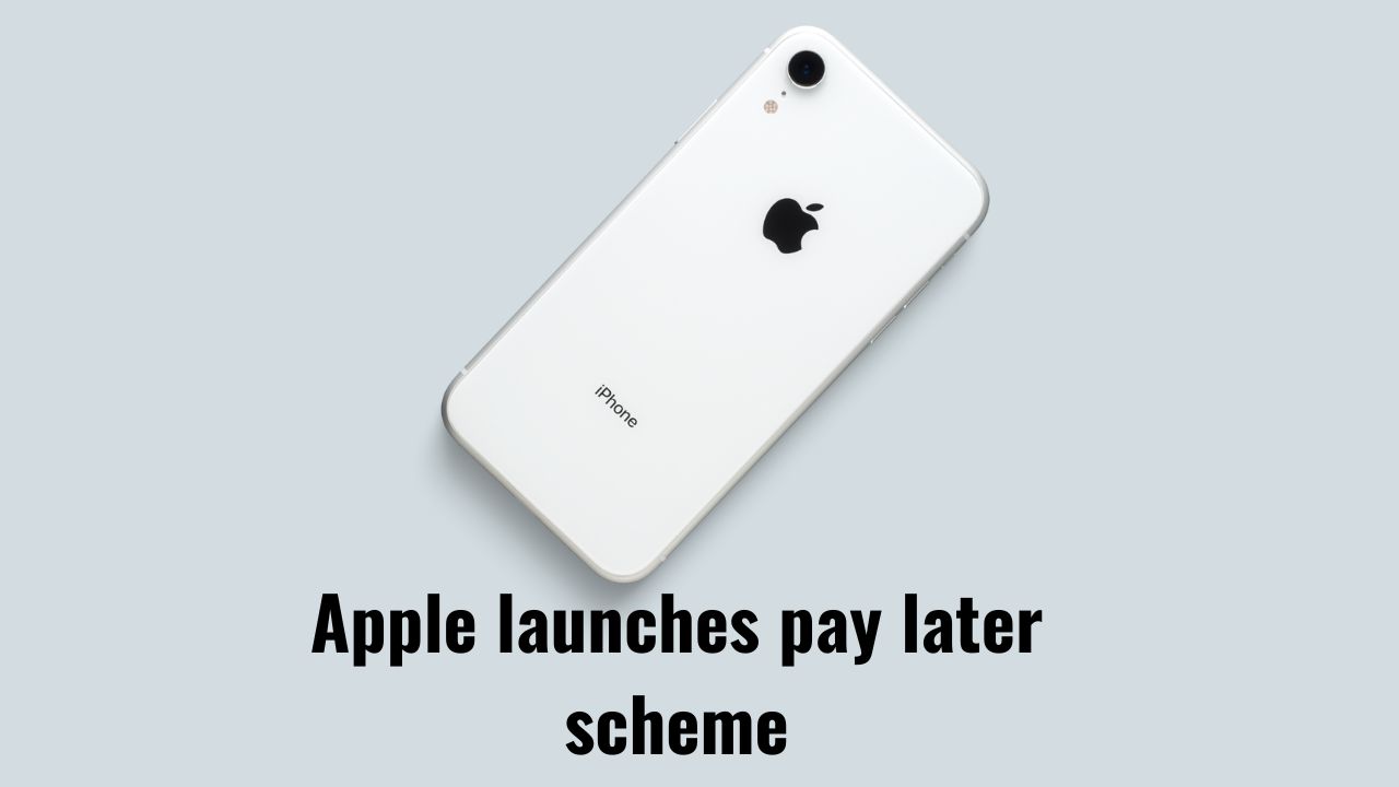 Apple launches pay later scheme