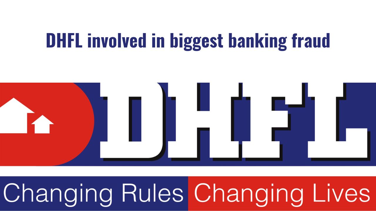 DHFL involved in biggest banking fraud