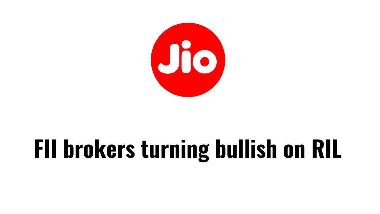 Big global broker turn bullish on the Reliance story