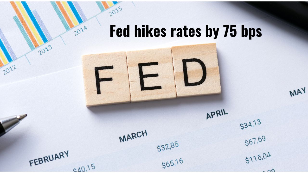 Fed hikes rates by 75 bps