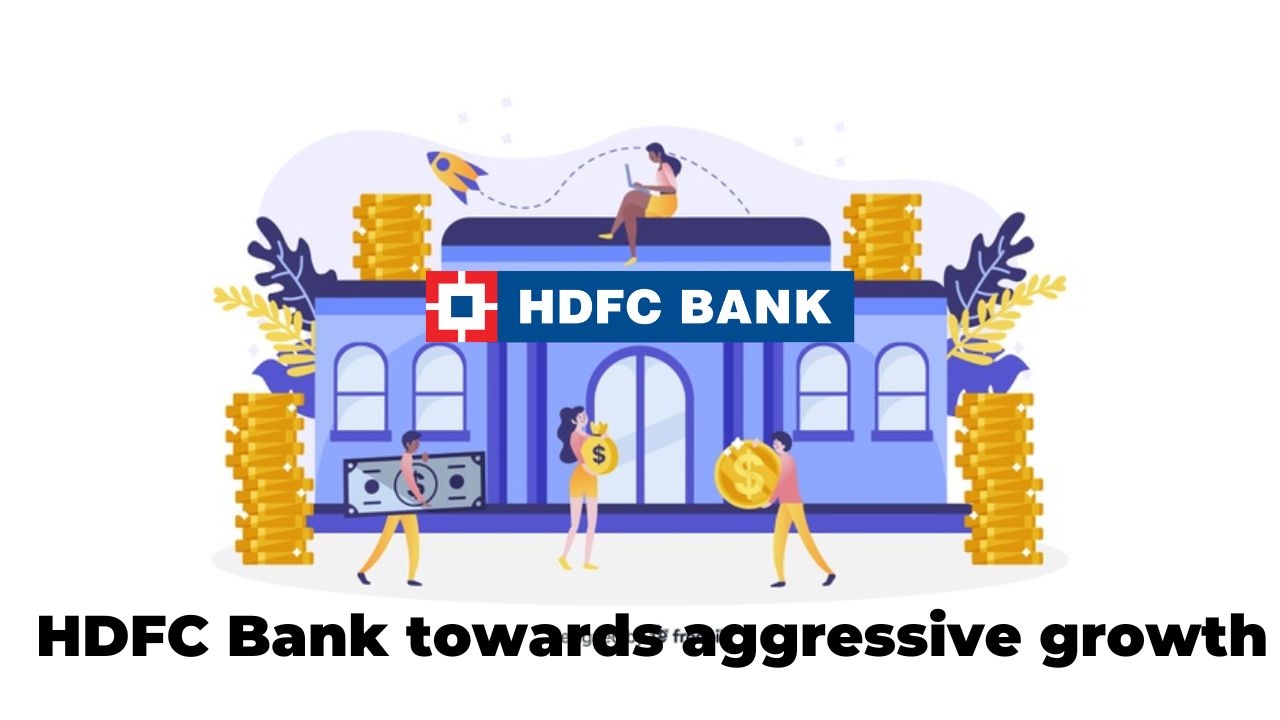 HDFC Bank toward aggressive growth