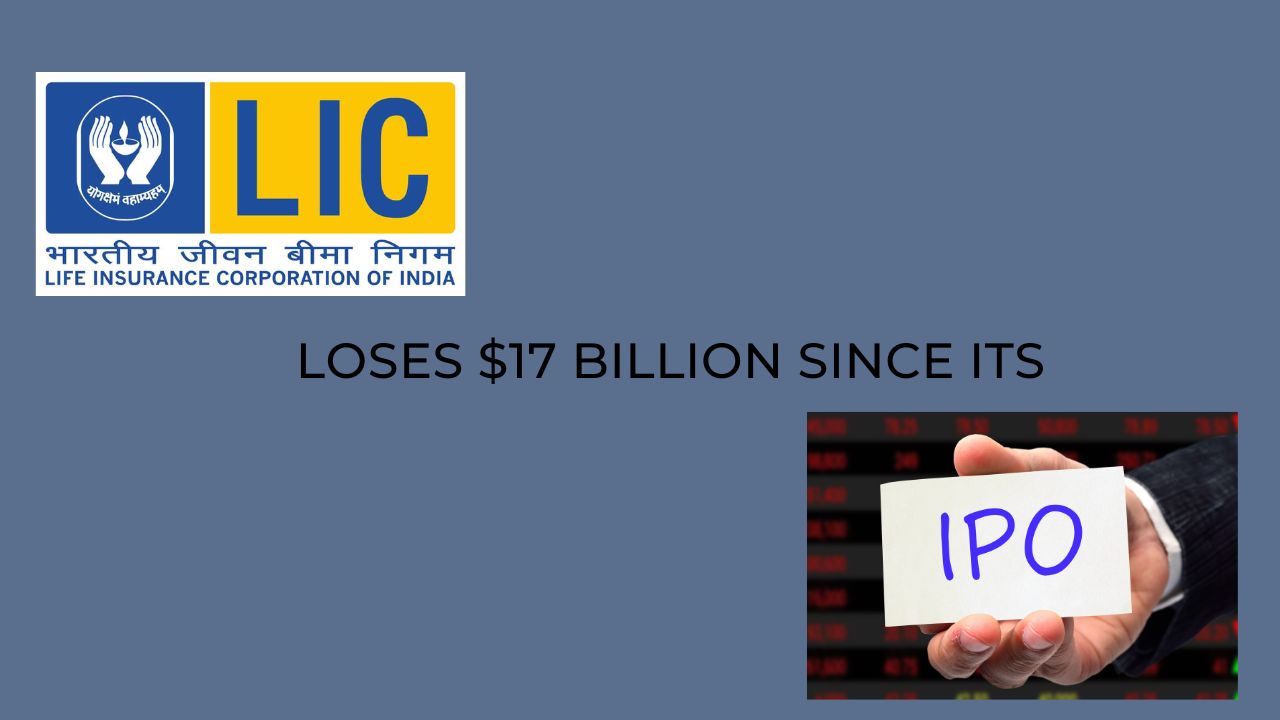 LIC loses $17 billion since its IPO