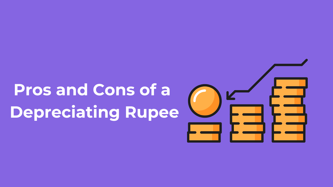 The Pros and Cons of a Depreciating Rupee