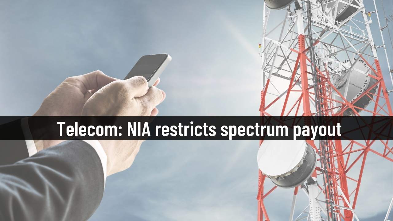 Telecom: NIA restricts spectrum payout 