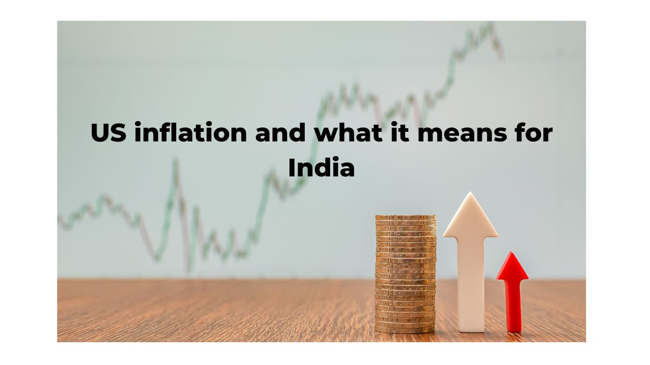 US inflation and what it means for India