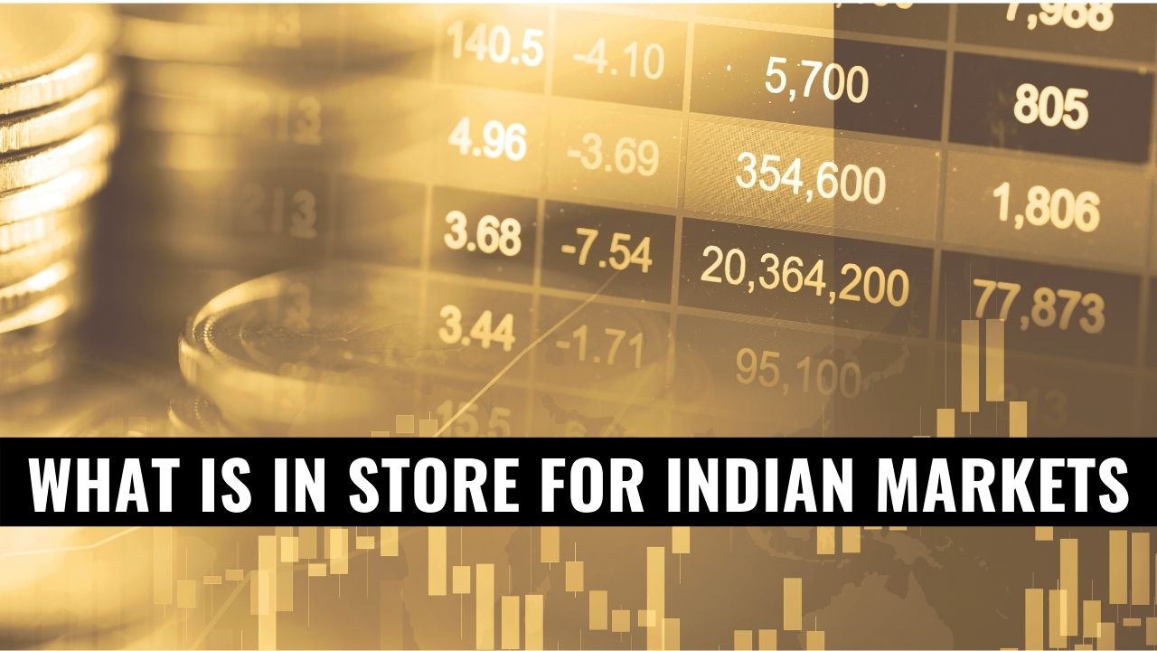 What is in store for Indian markets?