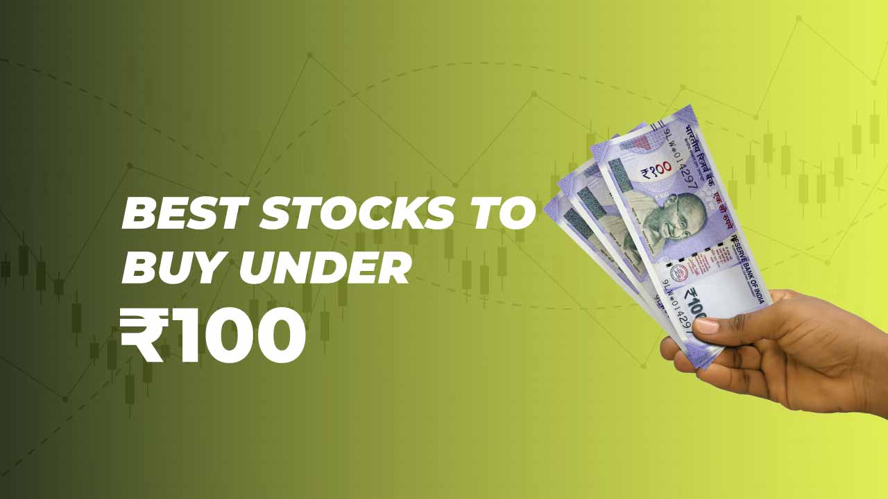 Best Stocks to Buy Under Rs.100 