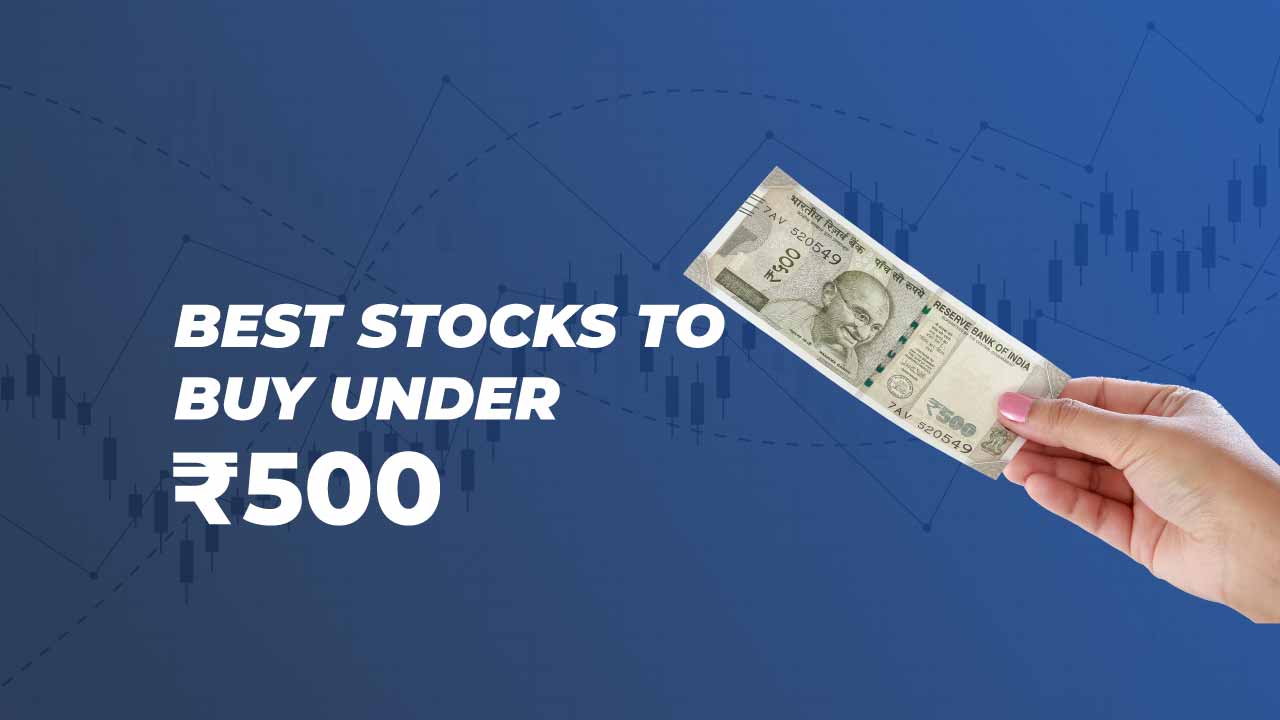 Best Stocks to Buy Under Rs.500