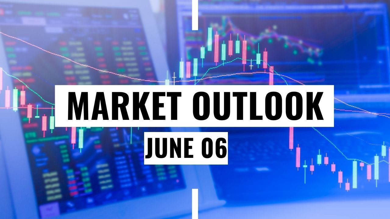 market outlook on 6th June 22