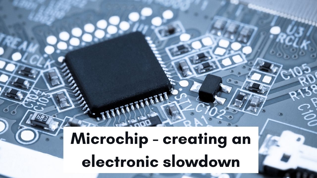microchip - creating an electronic slowdown