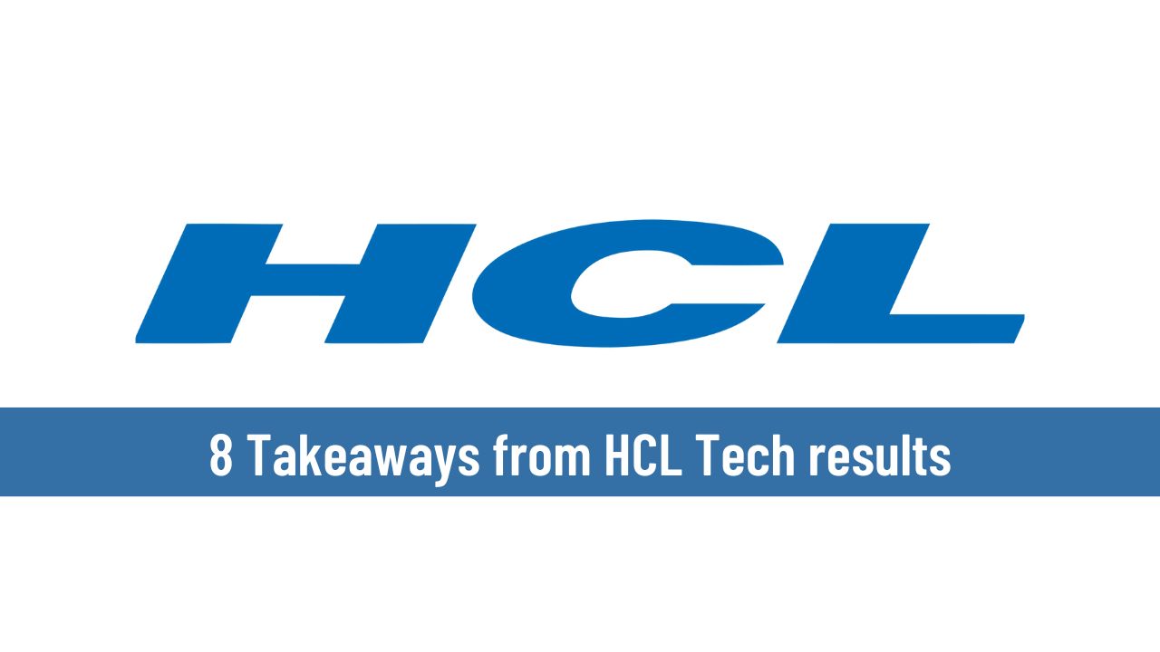 8 Takeaways from HCL Tech results