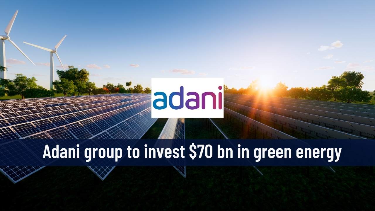 Adani group to invest $70 billion in green energy