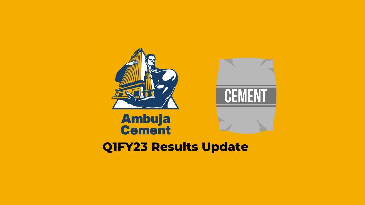 Ambuja Cement Q1 Results FY2023, PAT at Rs. 1048 crores