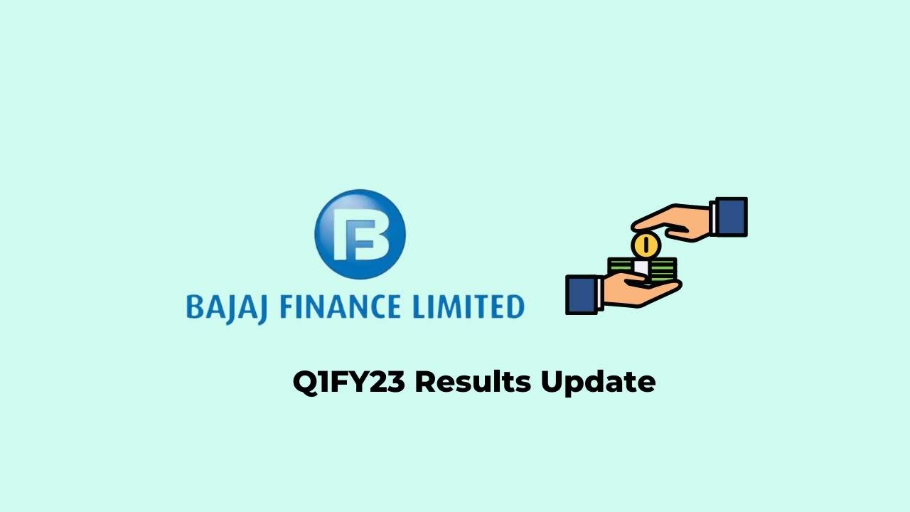 Bajaj Finance Q1 Results FY2023, PAT at Rs. 2596 crores