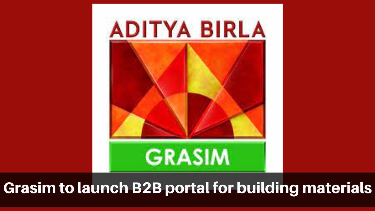 Grasim to invest Rs2,000 crore for B2B portal for building materials