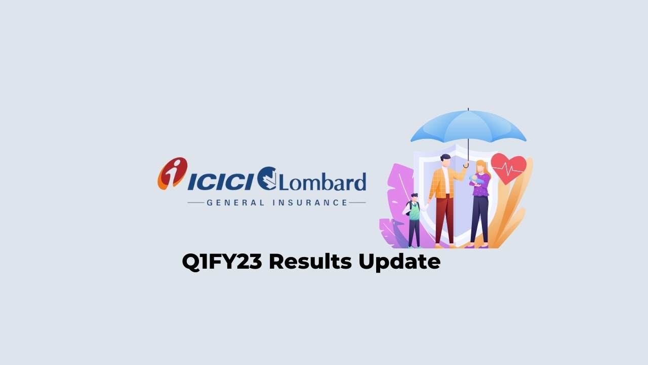 ICICI Lombard General Insurance Q1 Results FY2023, PAT at Rs. 3.49 billion