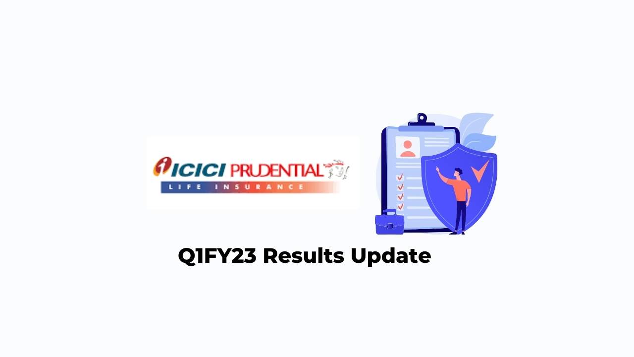  ICICI Prudential Life Insurance Q1 Results FY2023, PAT at Rs.155.69 crores