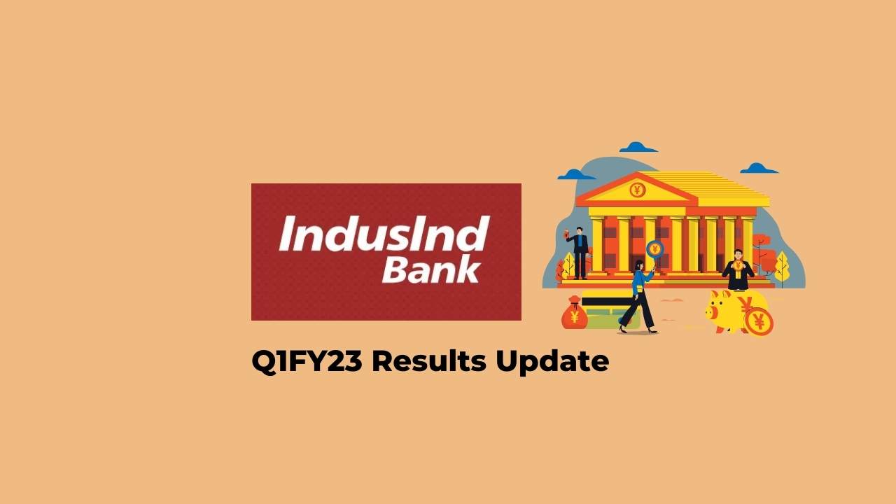 IndusInd Bank Q1 Results FY2023, PAT at Rs. 1631 crores