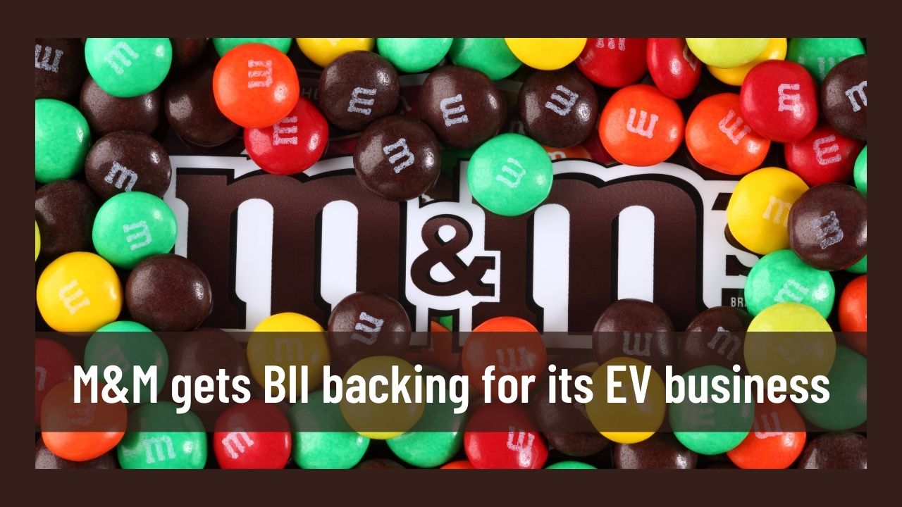 M&M gets global investor for its EV business 