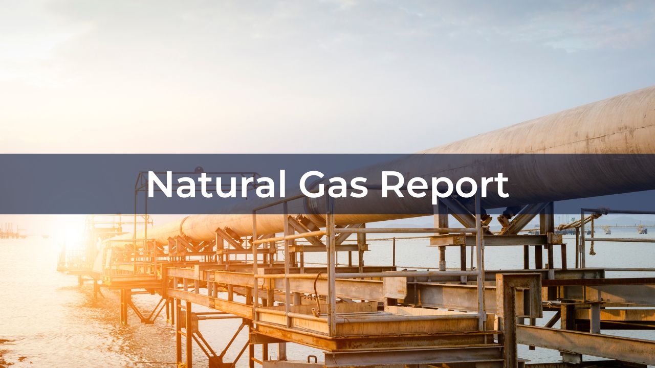 Natural Gas report