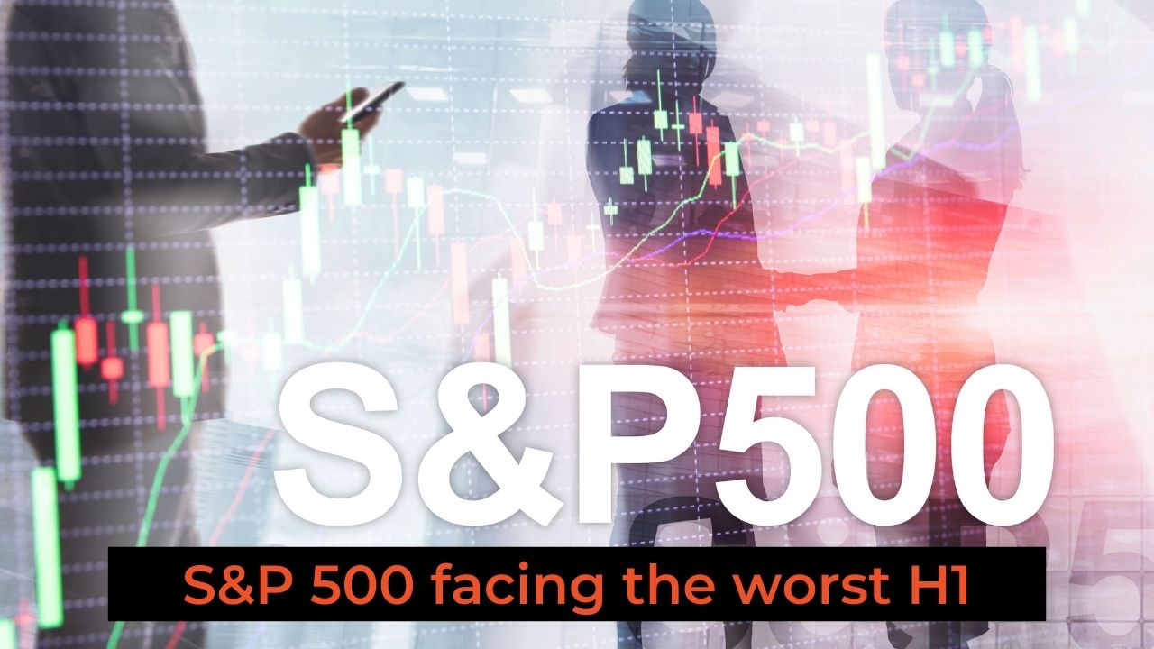 S&P 500 facing the worst H1 