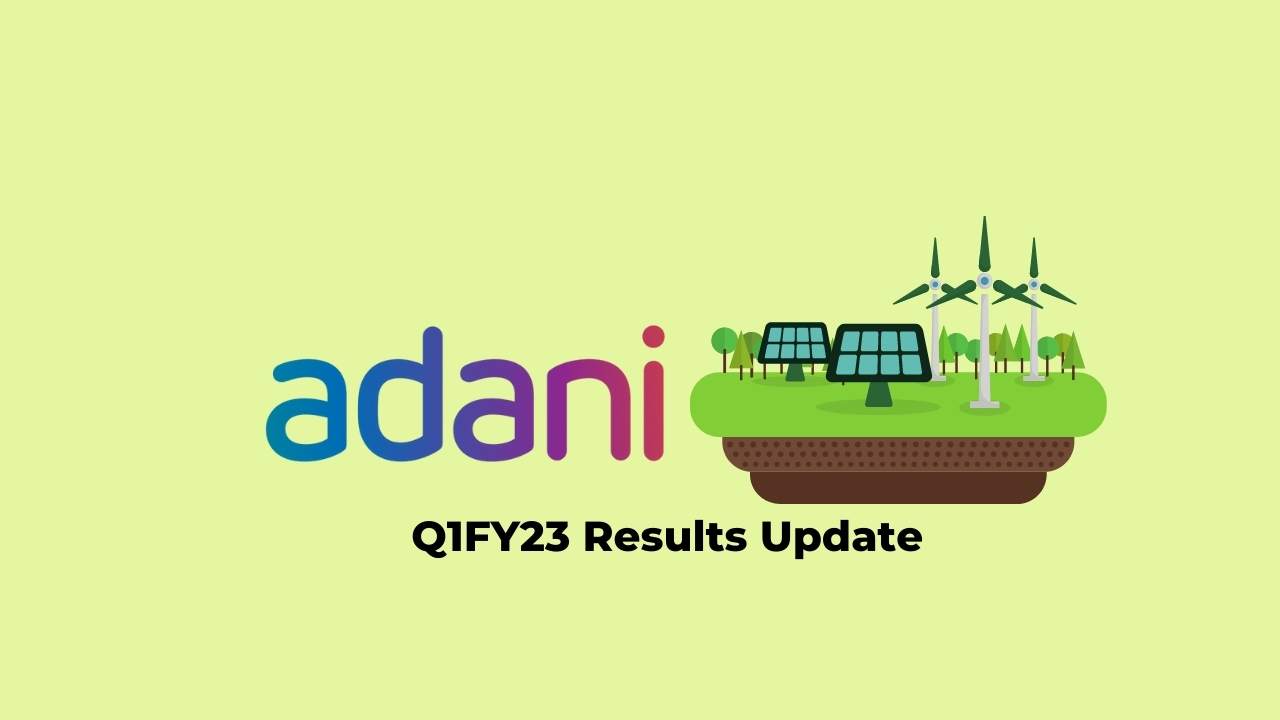 Adani Green Energy Q1 Results FY2023, Cash profit at Rs. 680 crores