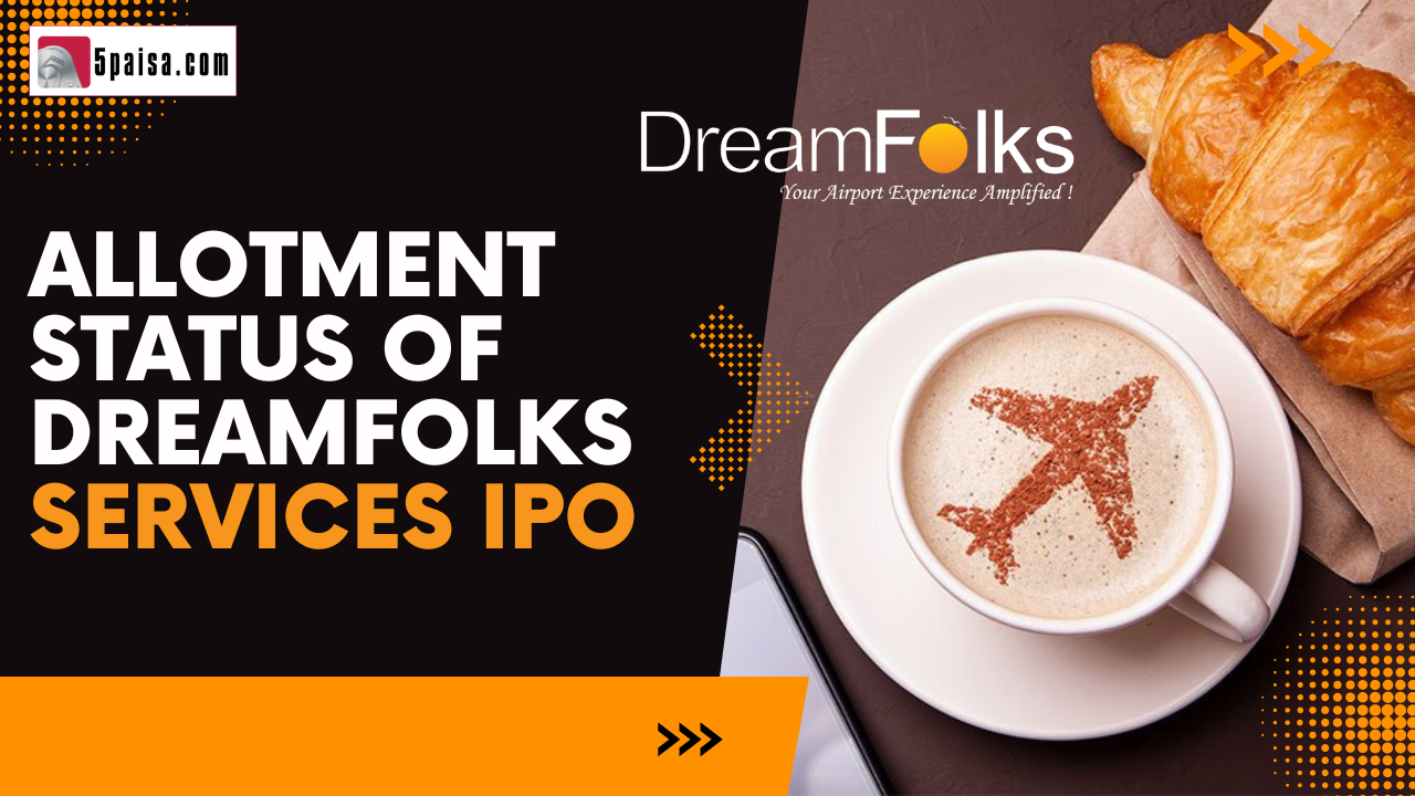 Allotment status of Dreamfolks Services IPO