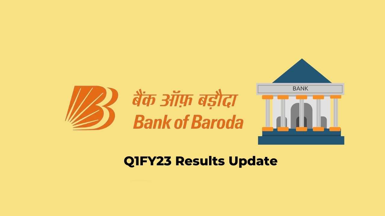 Bank of Baroda Q1 Results FY2023, PAT at Rs. 1944 crore