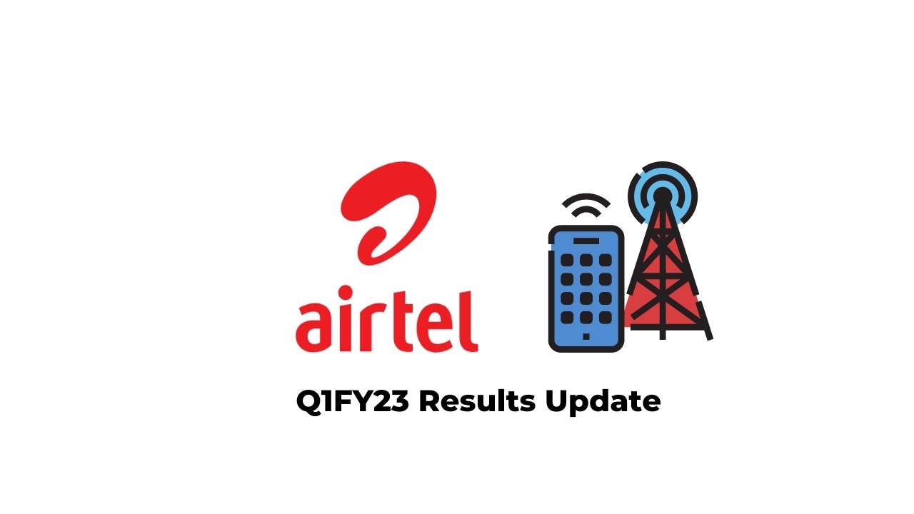 Bharti Airtel Q1 Results FY2023