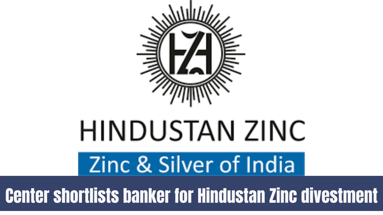 Centre shortlists bankers for the sale of stake in Hindustan Zinc