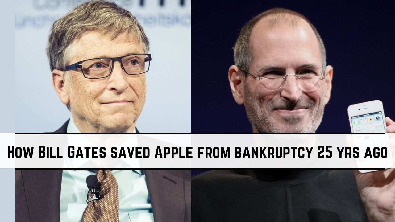 How Bill Gates saved Apple from bankruptcy 25 yrs ago