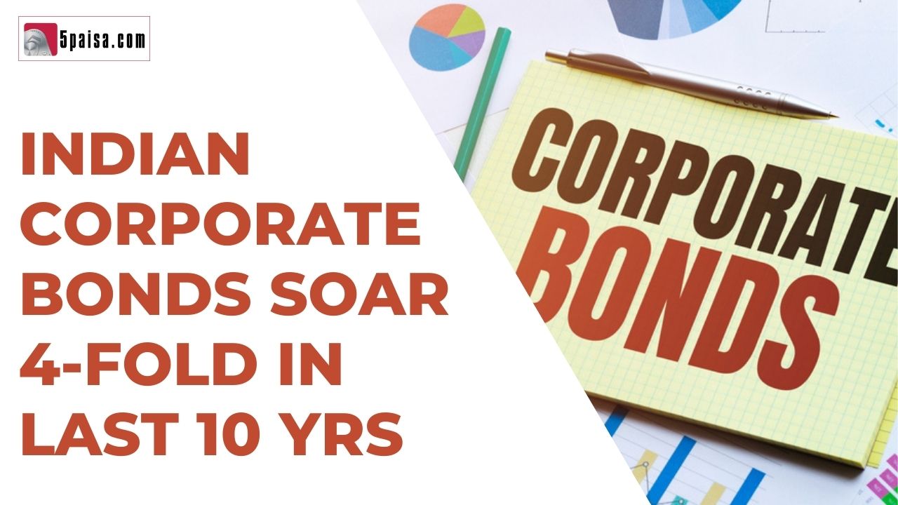 Indian corporate bonds soar 4-fold in last 10 yrs