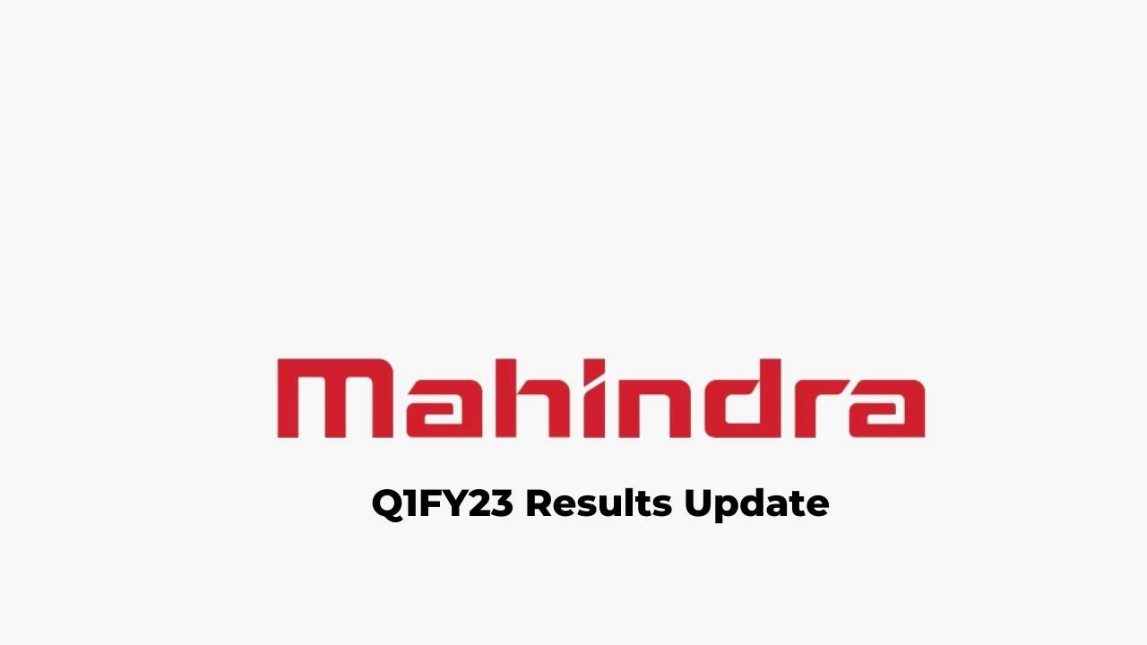 Mahindra & Mahindra Q1 Results FY2023, Net Profit at Rs. 2360.7 Crores