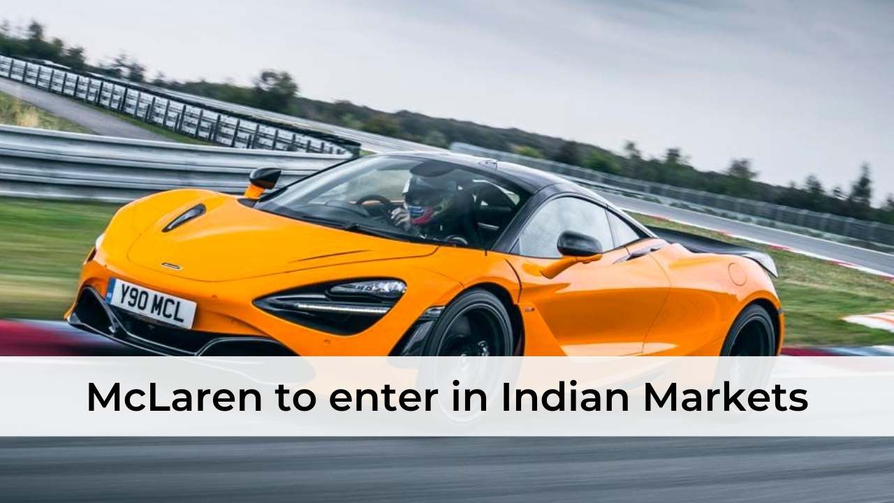 McLaren to enter in Indian Markets