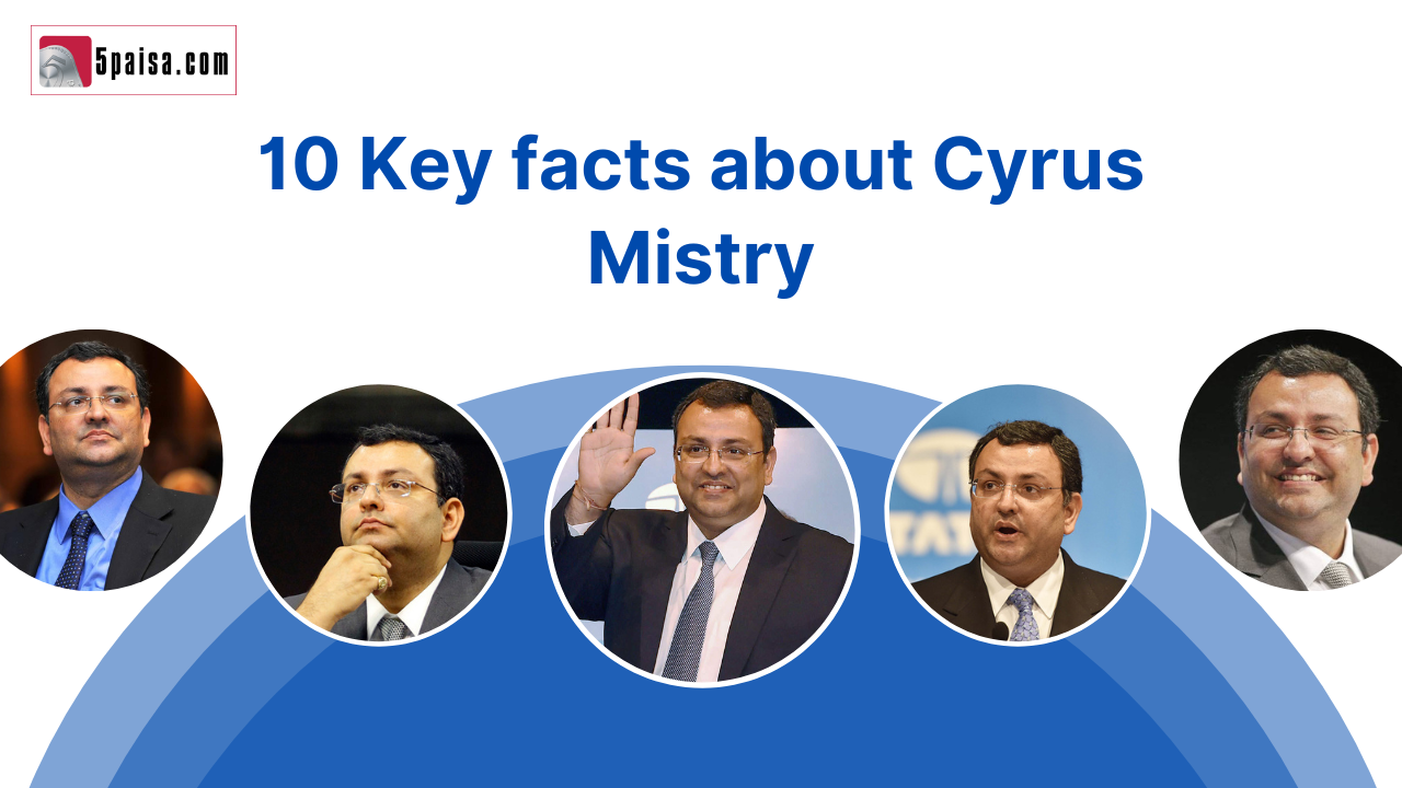 10 Key facts about Cyrus Mistry