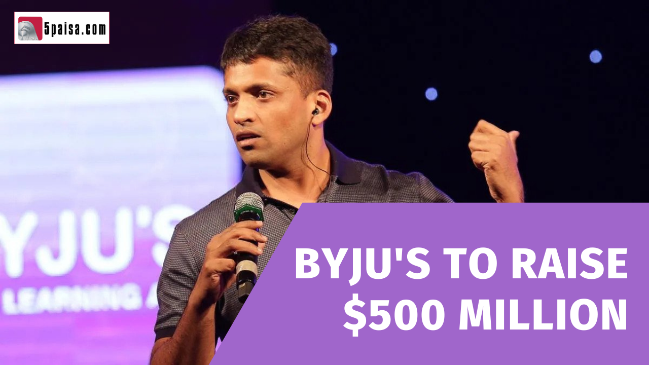 Byju's to raise $500 million