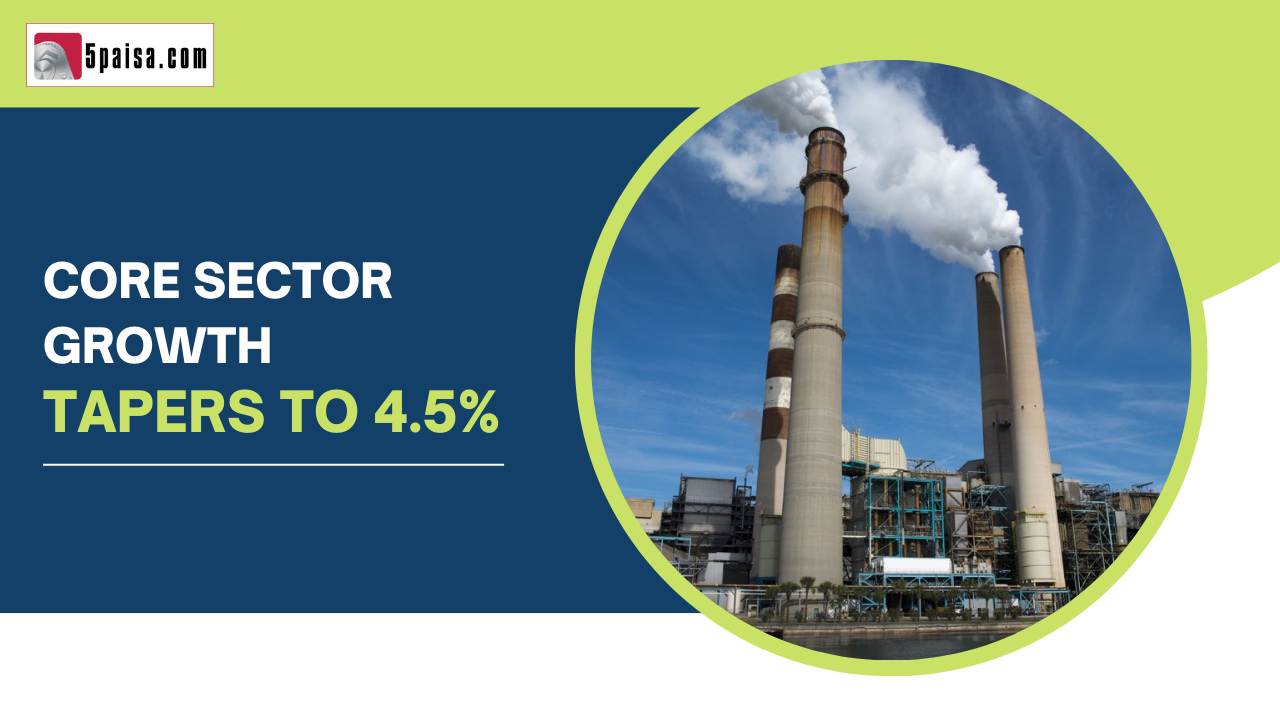 Core Sector growth for July 2022 tapers to 4.5%