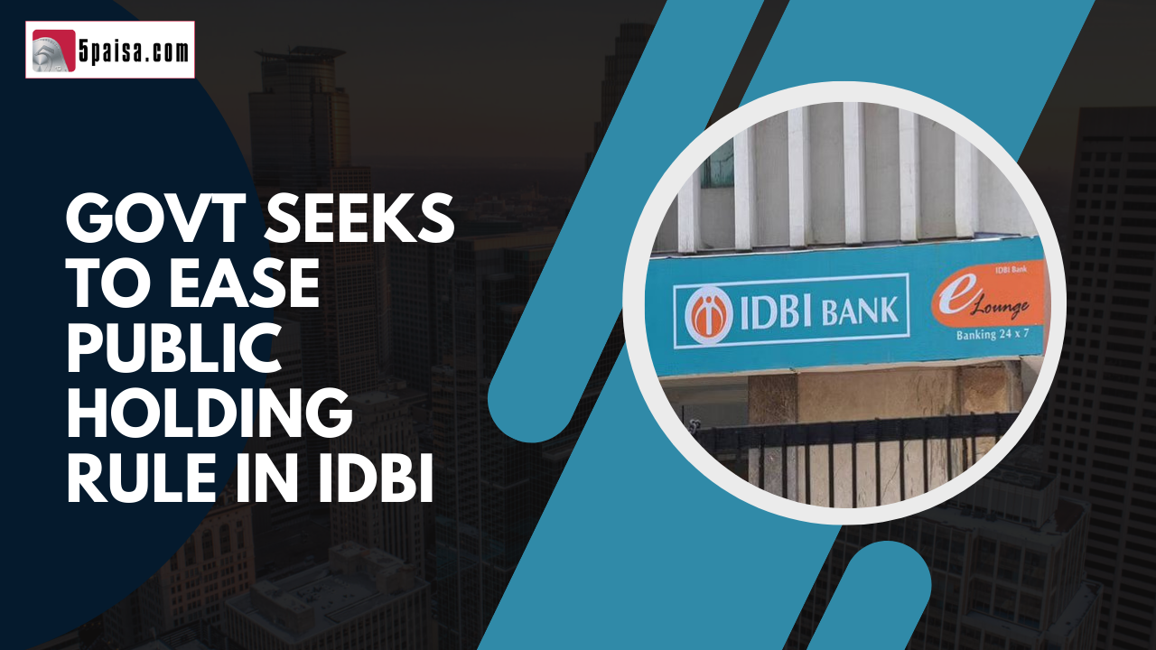 Govt seeks to ease public holding rule in IDBI