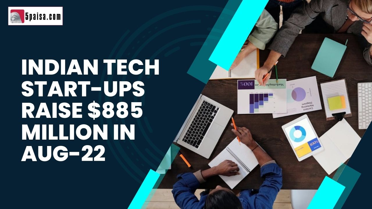 Indian tech start-ups raise $885 million in Aug-22