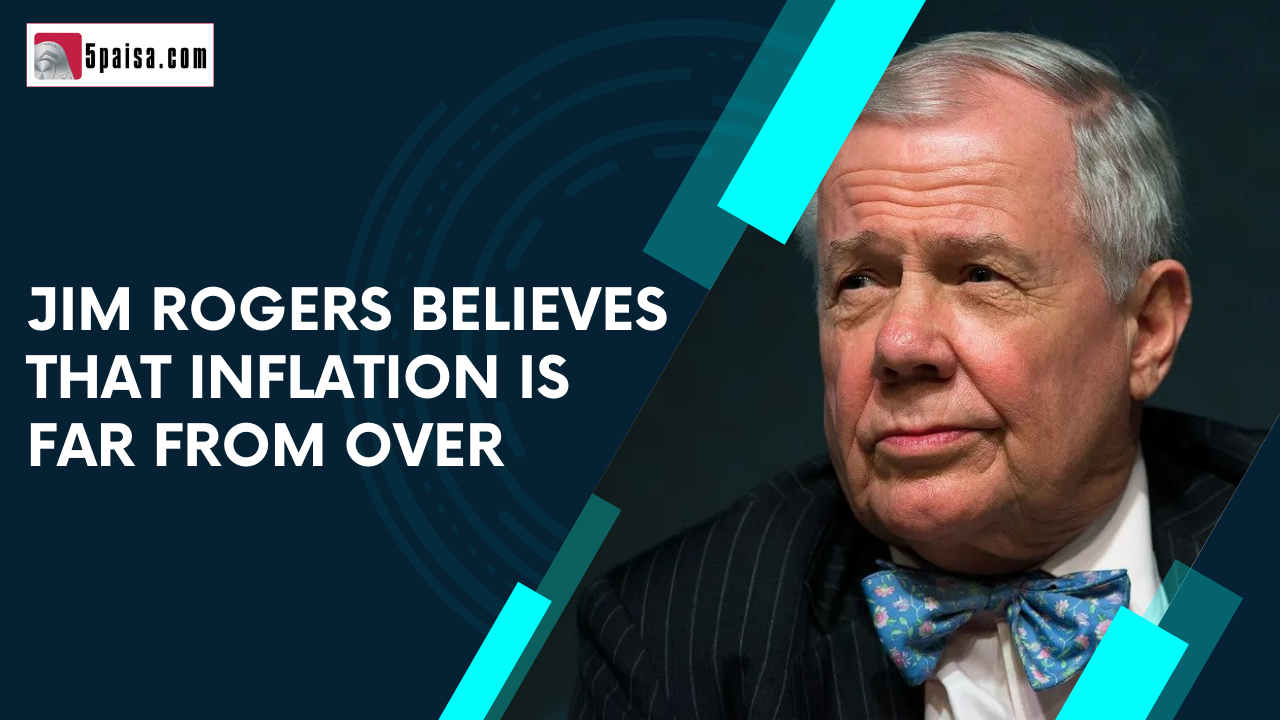 Jim Rogers believes that inflation is far from over.