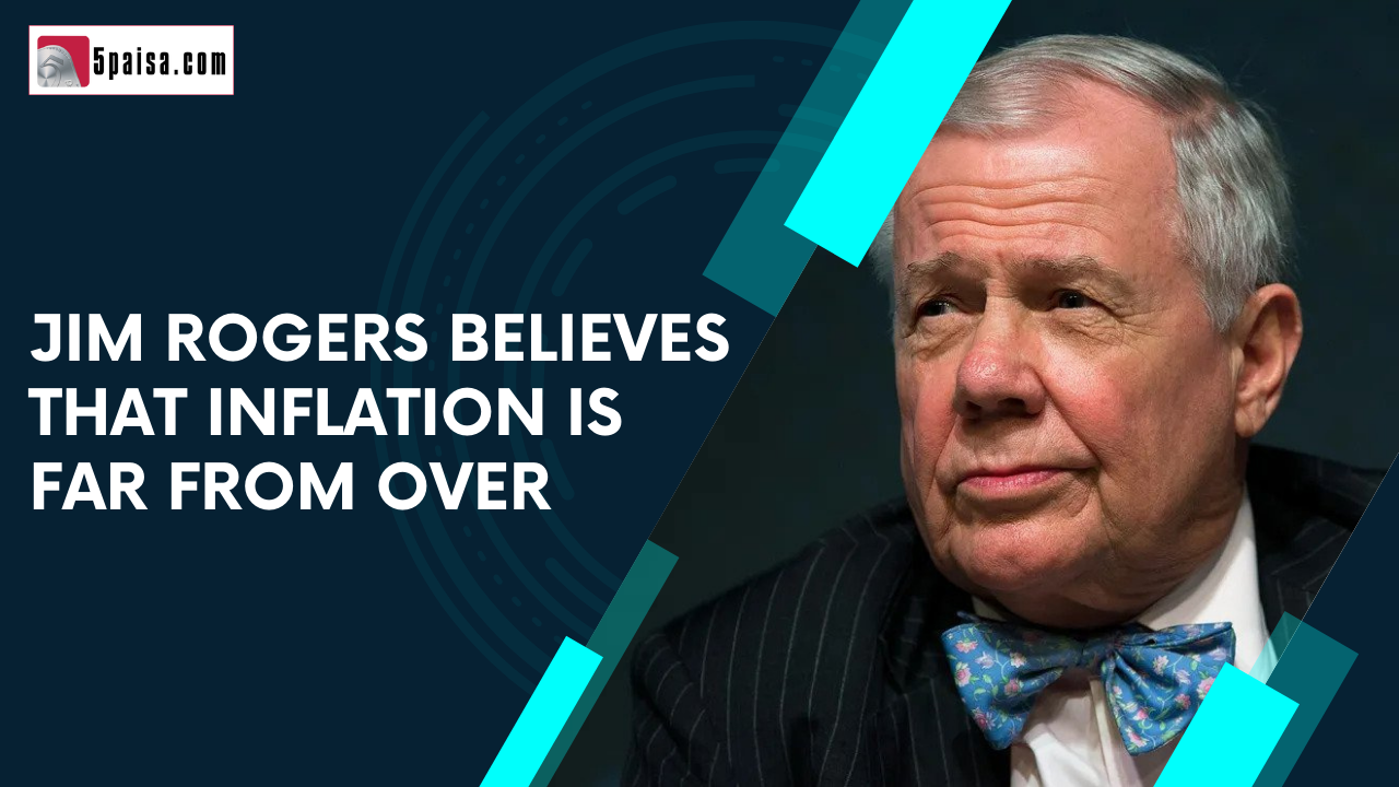 Jim Rogers thinks inflation is far from over