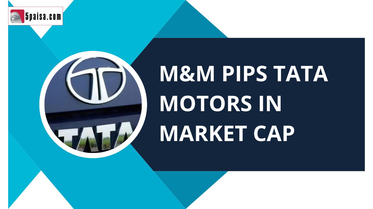 M&M pips Tata Motors in market cap