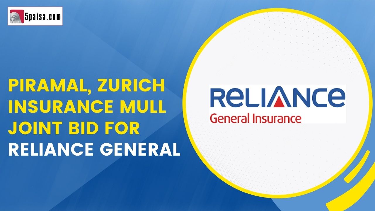 Piramal and Zurich Insurance to jointly bid for Reliance General