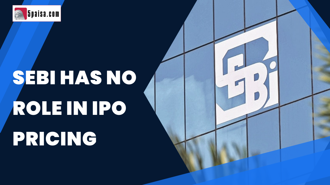 SEBI has no role in IPO pricing