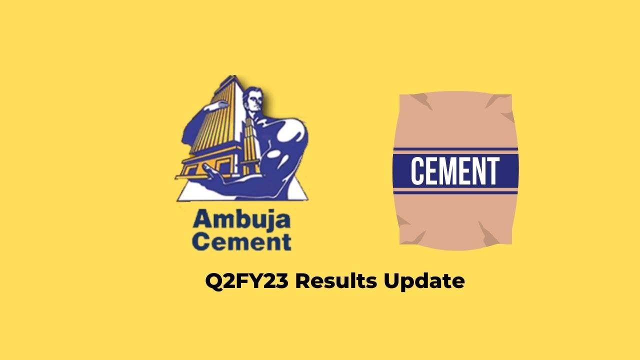 Ambuja Cement Q2 Results FY2023, PAT at Rs. 138 crores